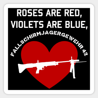 Roses Are Red, Violets Are Blue, Fallschirmjägergewehr 42 - FG42, Valentine's Day, World War 2 Sticker